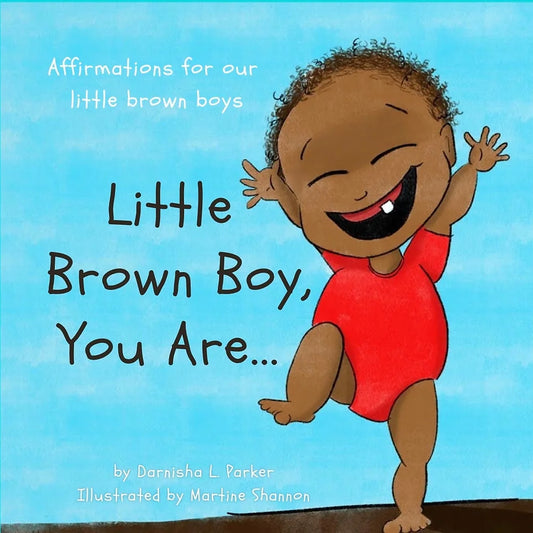 Little Brown Boy, You Are... HARD COPY